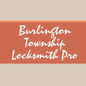 Burlington Township Locksmith Pro 